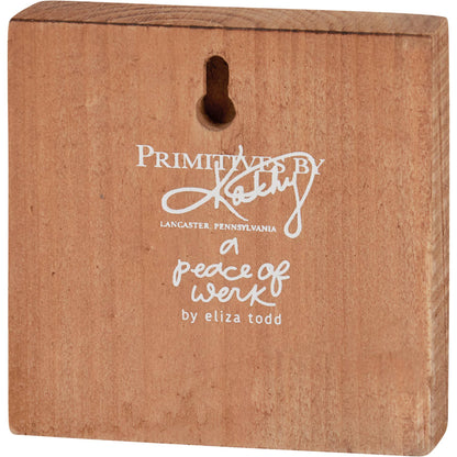 Primitives by Kathy - So The Sun May Find You Block Sign